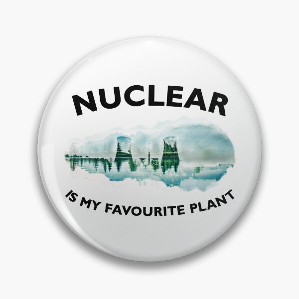 Item preview, Nuclear (Energy) is my Favourite Plant - Support Fission, Renewable, Green & Clean Energy! designed and sold by StockedUp.