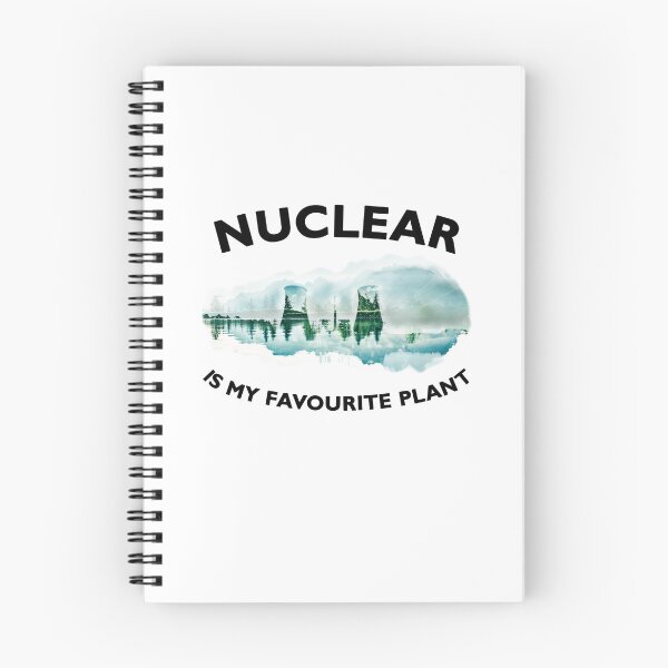 Item preview, Nuclear (Energy) is my Favourite Plant - Support Fission, Renewable, Green & Clean Energy! designed and sold by StockedUp.