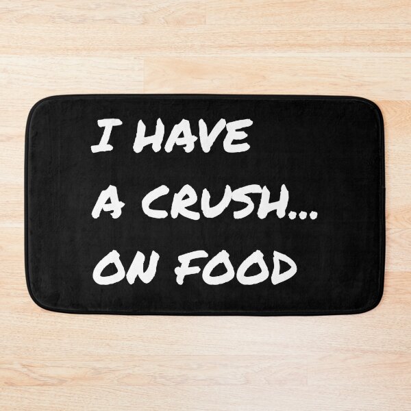 Item preview, I have a crush... on Food designed and sold by brindled.