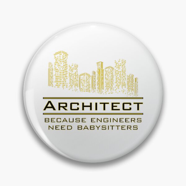 Item preview, Architect Because Engineers Need Babysitters designed and sold by archifan.