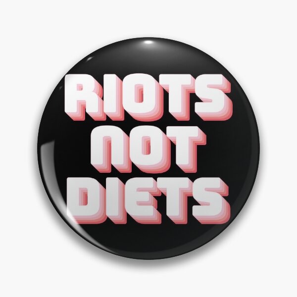 Item preview, Riots Not Diets designed and sold by Texterns.