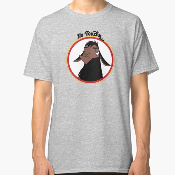 Kuzco NO TOUCHY sad llama emperor's new groove emperor david spade back off no touch funny gift Classic T-Shirt