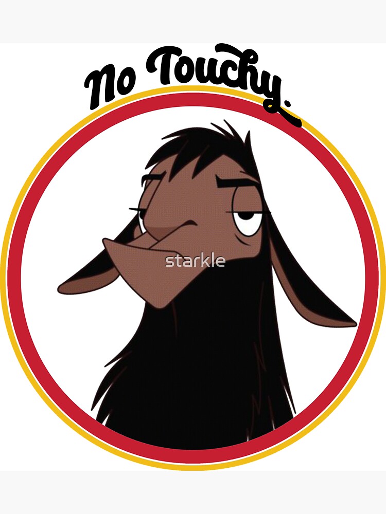 Kuzco NO TOUCHY sad llama emperor's new groove emperor david spade back off no touch funny gift by starkle