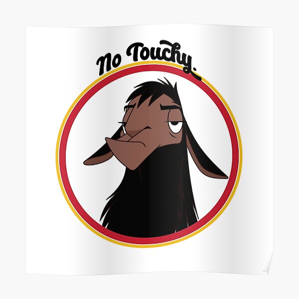 Kuzco NO TOUCHY triste empereur de lama triste nouveau groove empereur David Spade Back Off No Touch Funny Gift Poster