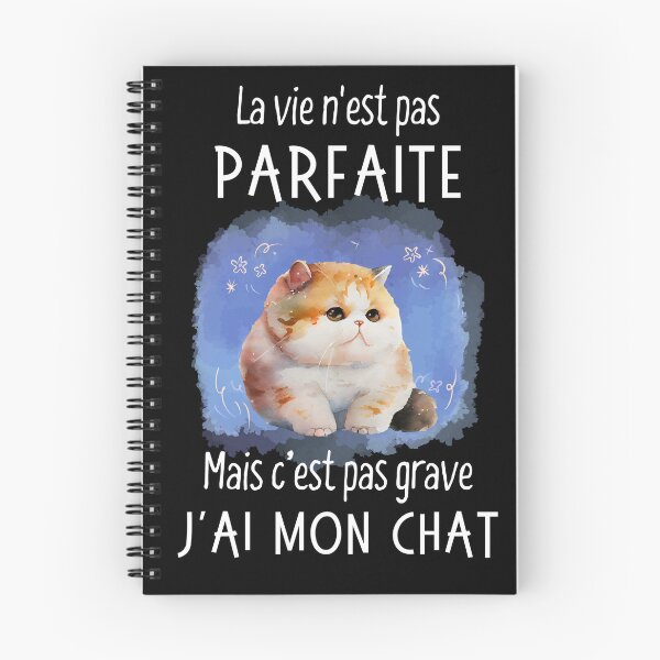 Item preview, La vie n'est pas parfaite mais c'est pas grave j'ai mon Chat designed and sold by Niko Samuel.