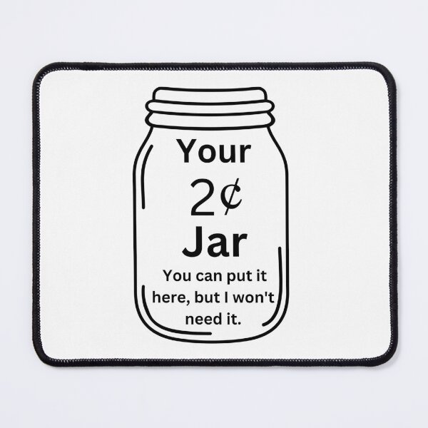 Item preview, Your 2 cents Jar designed and sold by JJs-Tees.
