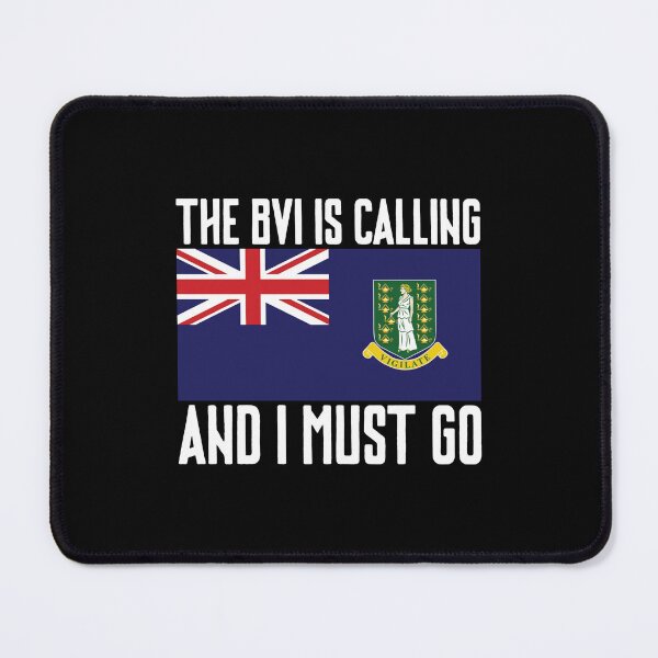 Item preview, The BVIis calling and I must go - Flag of The BVI designed and sold by obedtheartist.