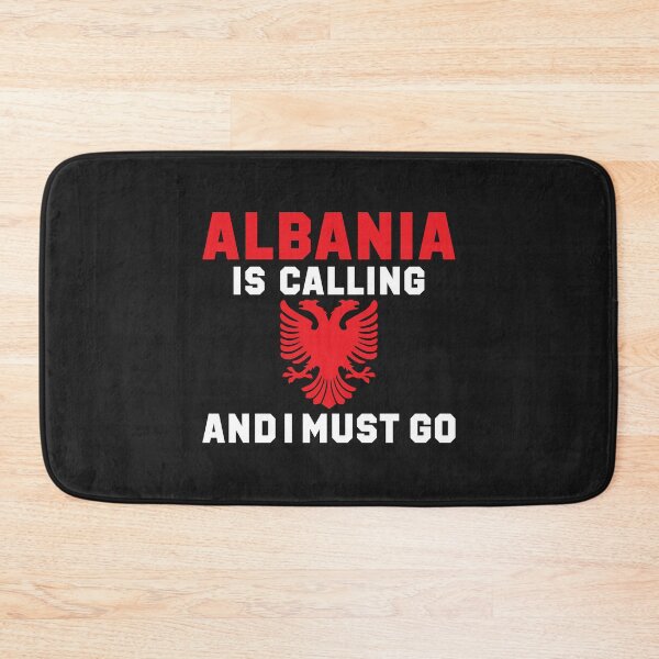 Item preview, Albania is calling and I must go - Motivational quote designed and sold by obedtheartist.