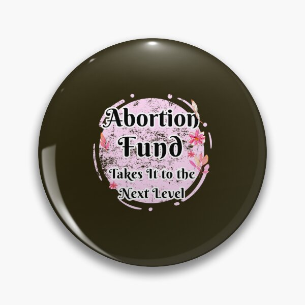 Item preview, Abortion fund takes it to the new level beautiful lettering with pink flowers   designed and sold by MisfitCulturer.