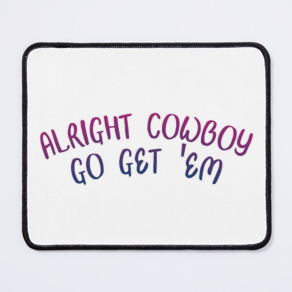 Item preview, Alright cowboy designed and sold by nerdspride.