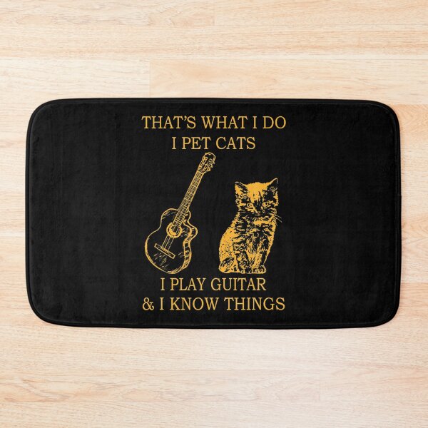 Item preview, Thats What I Do I Pet Cats I Play Guitars And I K   designed and sold by AdahSpinka.