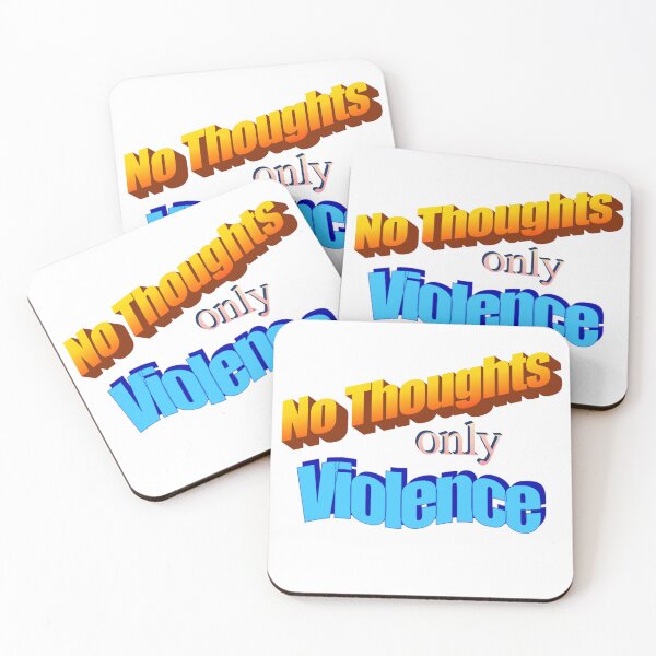 Item preview, No Thoughts only Violence | word art | nostalgia designed and sold by Rooseveltjpeg.