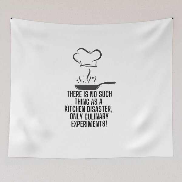 Item preview, Funny kitchen quote meme: There is no such thing as a kitchen disaster, only culinary experiments! designed and sold by PixelPizzazz.