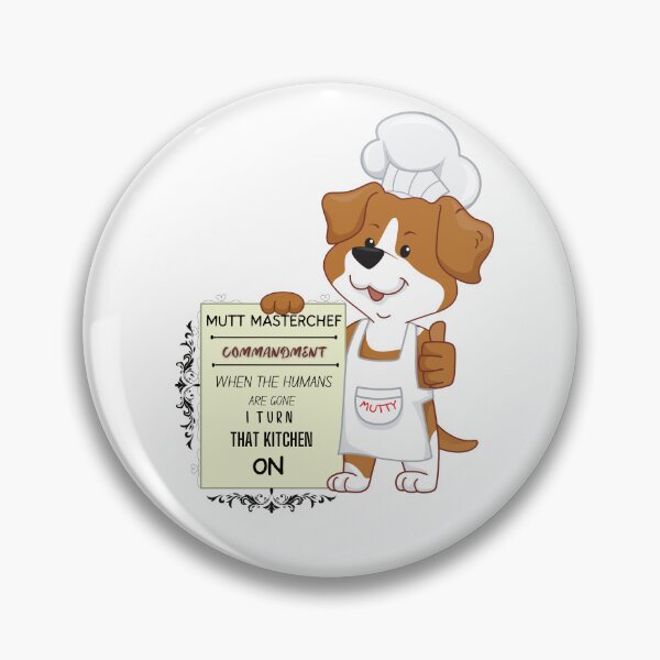 Item preview, Funny Dog Mutt chef -- Quote/Meme: When the humans are gone I turn that kitchen on designed and sold by PixelPizzazz.