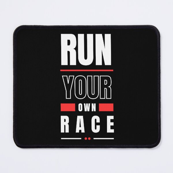Item preview, Run Your Own Race designed and sold by TheRebelThreads.