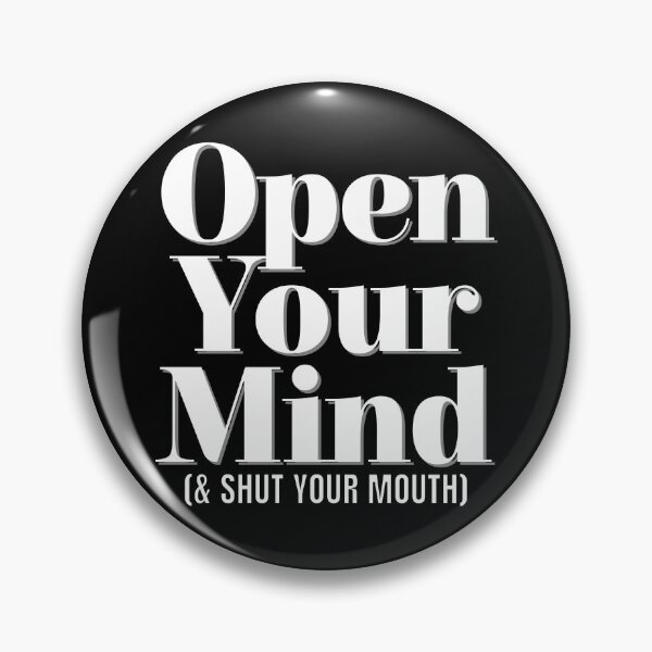 Item preview, Open your mind; Shut your mouth. designed and sold by McCallnWaldo.