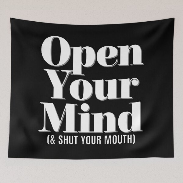 Item preview, Open your mind; Shut your mouth. designed and sold by McCallnWaldo.