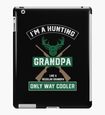 I'm A Hunting Grandpa Normal Grandpa Only Cooler - Funny Hunting Grandpa iPad Case/Skin