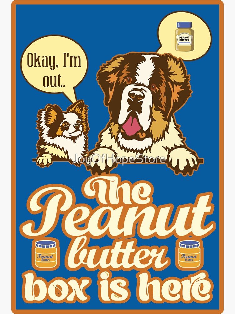 "The Peanut Butter Box Is Here Doggy Duo Version Funny St. Bernard Dog