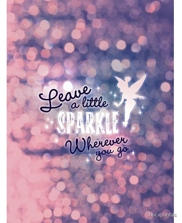 Leave a little sparkle everywhere you go