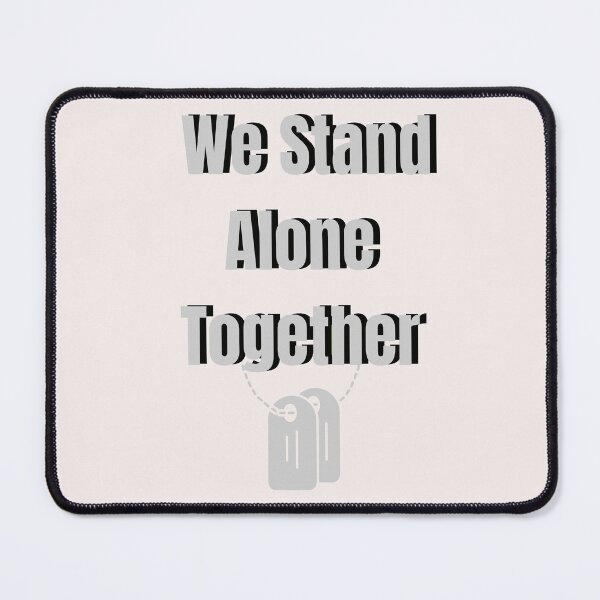 Item preview, We Stand Alone Together designed and sold by MYstoreDARK99.