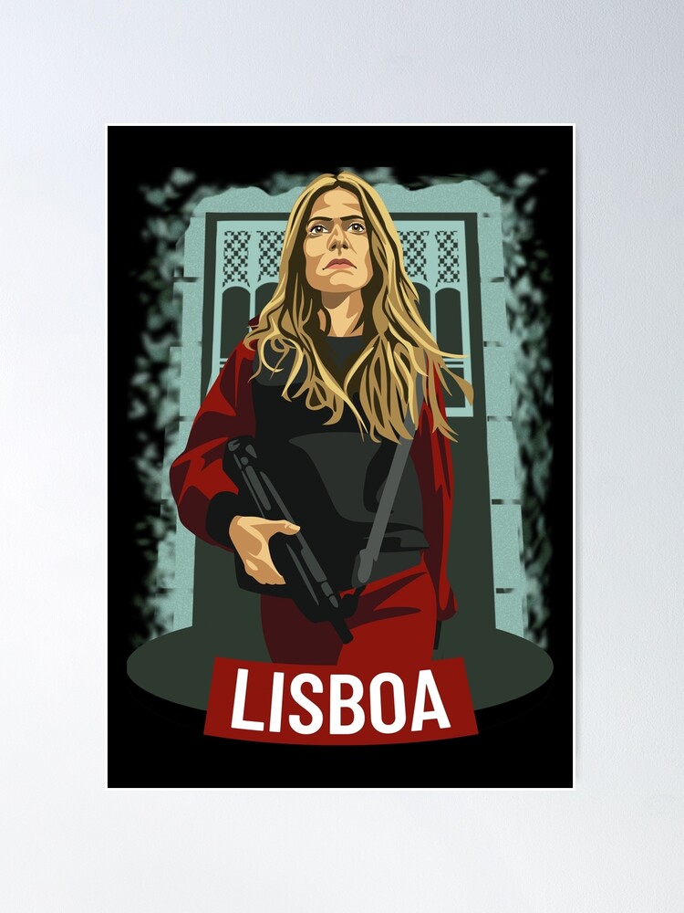 LISBON Money Heist Poster by Tiro1Linea