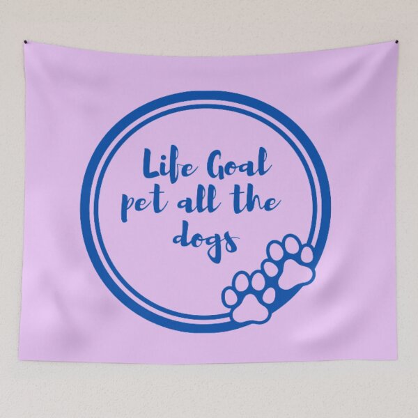Item preview, Life Goal Pet All The Dogs Quotes designed and sold by PARADISEGLOBE.