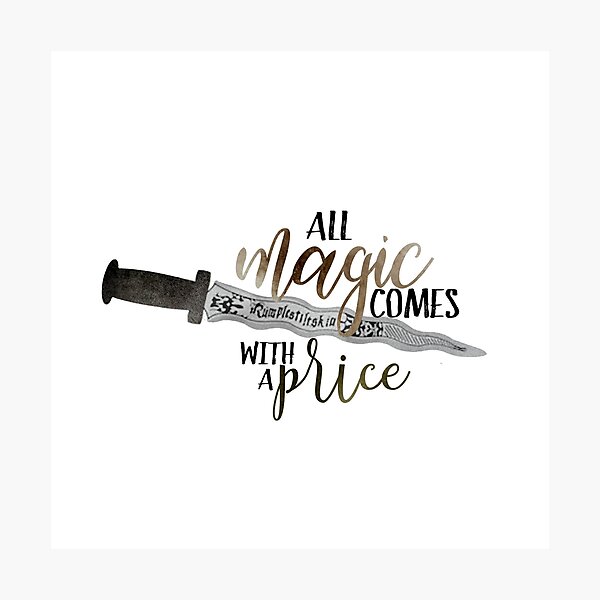 Once Upon A Time - All Magic Comes With A Price Quote Photographic Print