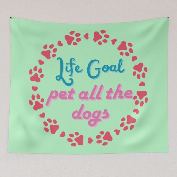 Item preview, Life Goal Pet All The Dogs Quotes designed and sold by PARADISEGLOBE.