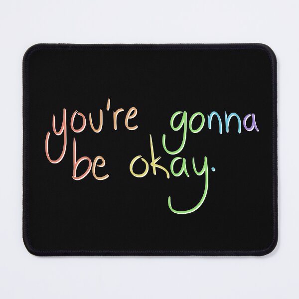 Item preview, You’re gonna be okay (on black) designed and sold by nerdspride.