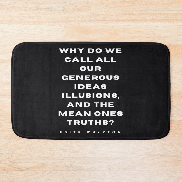 Item preview, Edith Wharton quote: Why do we call all our generous ideas illusions...? designed and sold by artbleed.