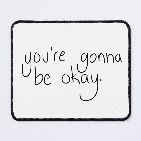 Item preview, You’re gonna be okay (black on white) designed and sold by nerdspride.