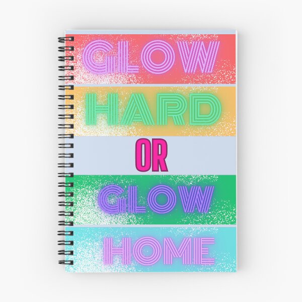 Item preview, Glow Hard Or Glow Home designed and sold by AI Creations ⭐⭐⭐⭐⭐.