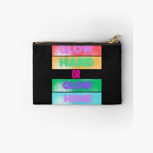 Item preview, Glow Hard Or Glow Home designed and sold by AI Creations ⭐⭐⭐⭐⭐.