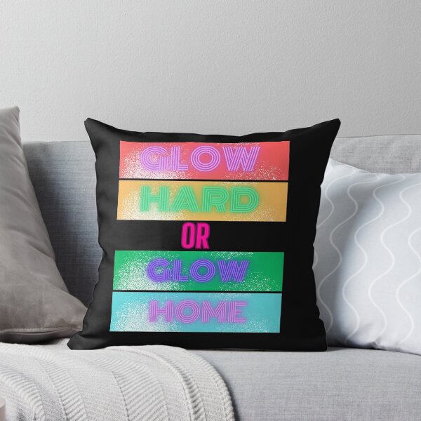 Item preview, Glow Hard Or Glow Home designed and sold by AI Creations ⭐⭐⭐⭐⭐.