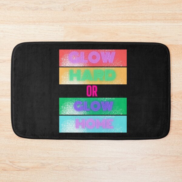 Item preview, Glow Hard Or Glow Home designed and sold by AI Creations ⭐⭐⭐⭐⭐.