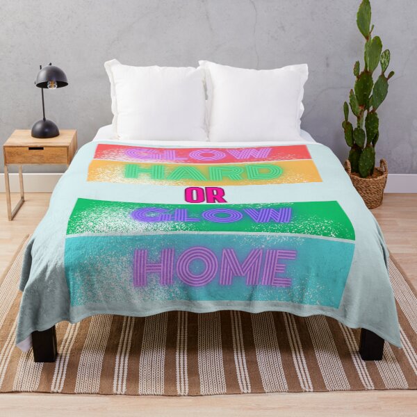 Item preview, Glow Hard Or Glow Home designed and sold by AI Creations ⭐⭐⭐⭐⭐.
