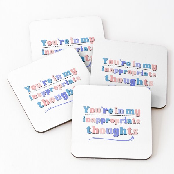 Item preview, You're In My Inappropriate Thoughts Deep Saying designed and sold by Emotionville.