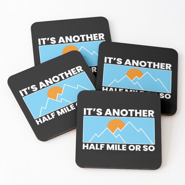 Item preview, Its Another Half Mile Or So Funny Hiking Quotes designed and sold by FNStuff.