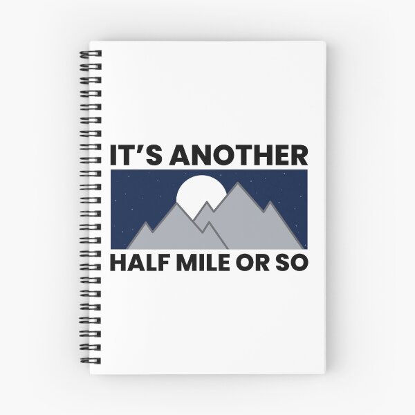Item preview, Its Another Half Mile Or So Funny Hiking Quotes designed and sold by FNStuff.