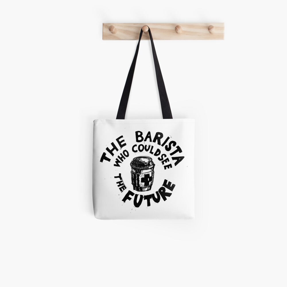 The Barista Who Could See the Future Tote Bag