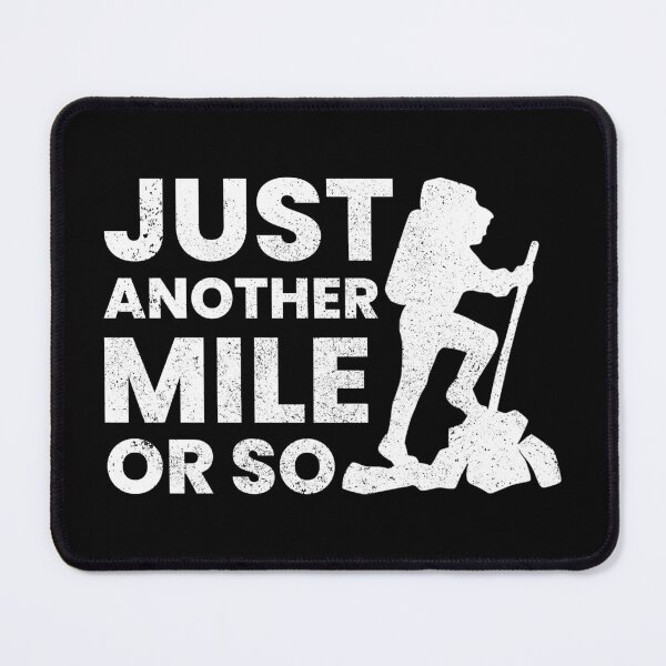 Item preview, Just Another Mile Or So Funny Hiking Quotes designed and sold by FNStuff.