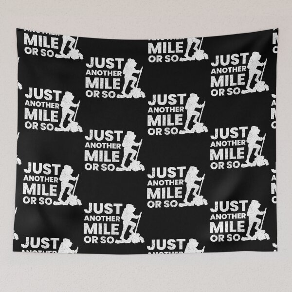 Item preview, Just Another Mile Or So Funny Hiking Quotes designed and sold by FNStuff.