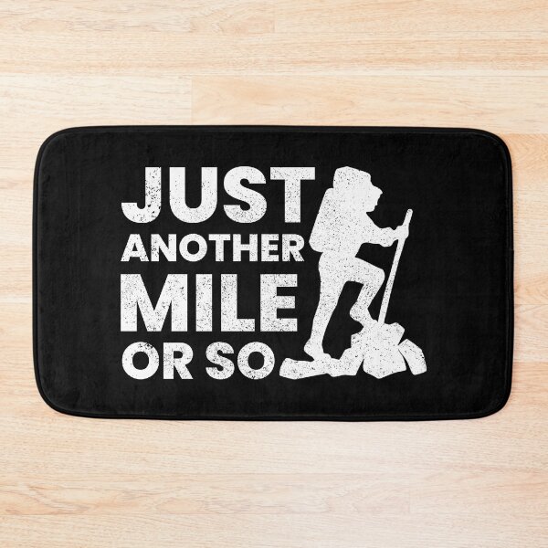 Item preview, Just Another Mile Or So Funny Hiking Quotes designed and sold by FNStuff.