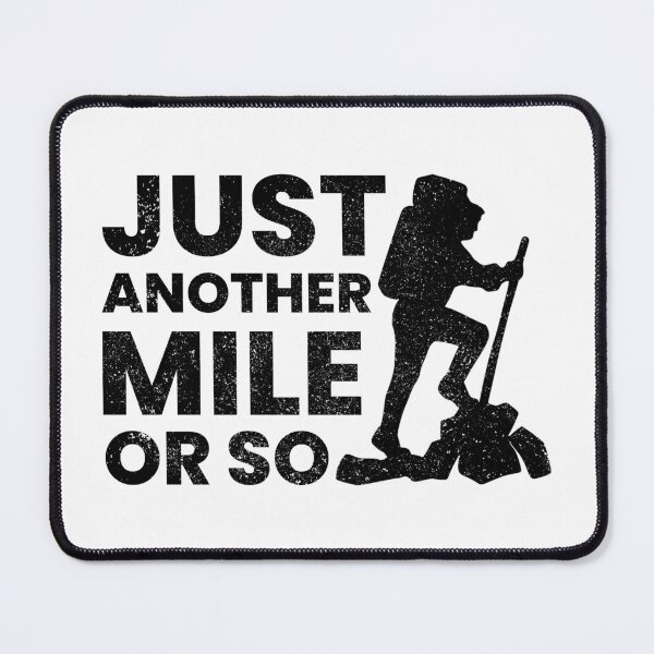 Item preview, Just Another Mile Or So Funny Hiking Quotes designed and sold by FNStuff.