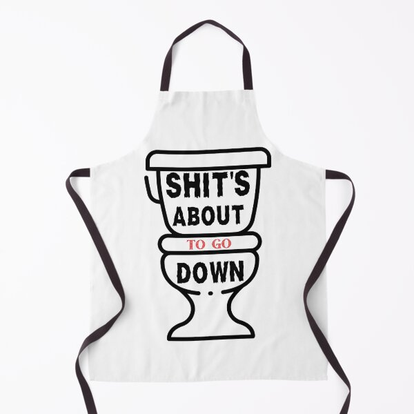 Item preview, Shit's About To Go Down - Funny designed and sold by artfartzzz.