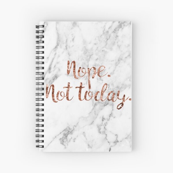 Nope not today - rose gold marble Spiral Notebook