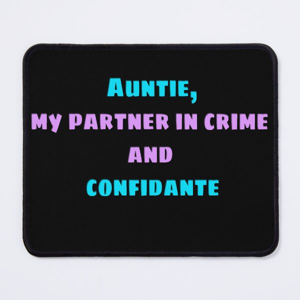 Item preview, Aunt the woman the myth the bad influence : Auntie, my partner in crime and confidante designed and sold by Lnet16.
