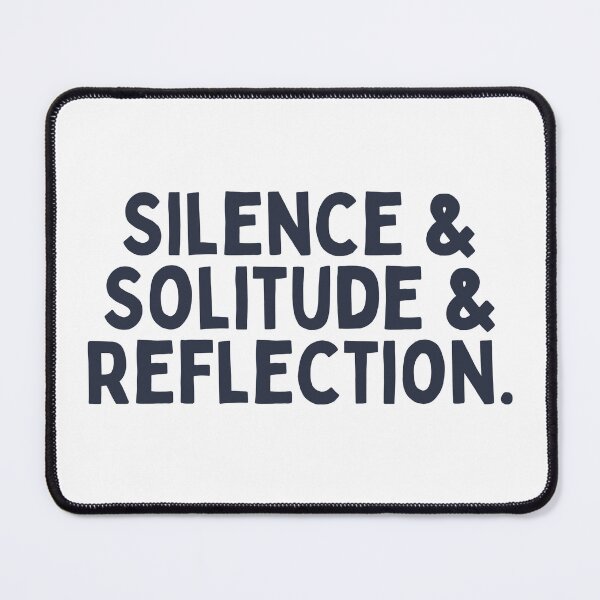 Item preview, Silence & Solitude & Reflection. designed and sold by inspireartistry ⭐⭐⭐⭐⭐.