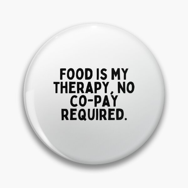 Item preview, Food is my therapy, no co-pay required. designed and sold by inspireartistry ⭐⭐⭐⭐⭐.